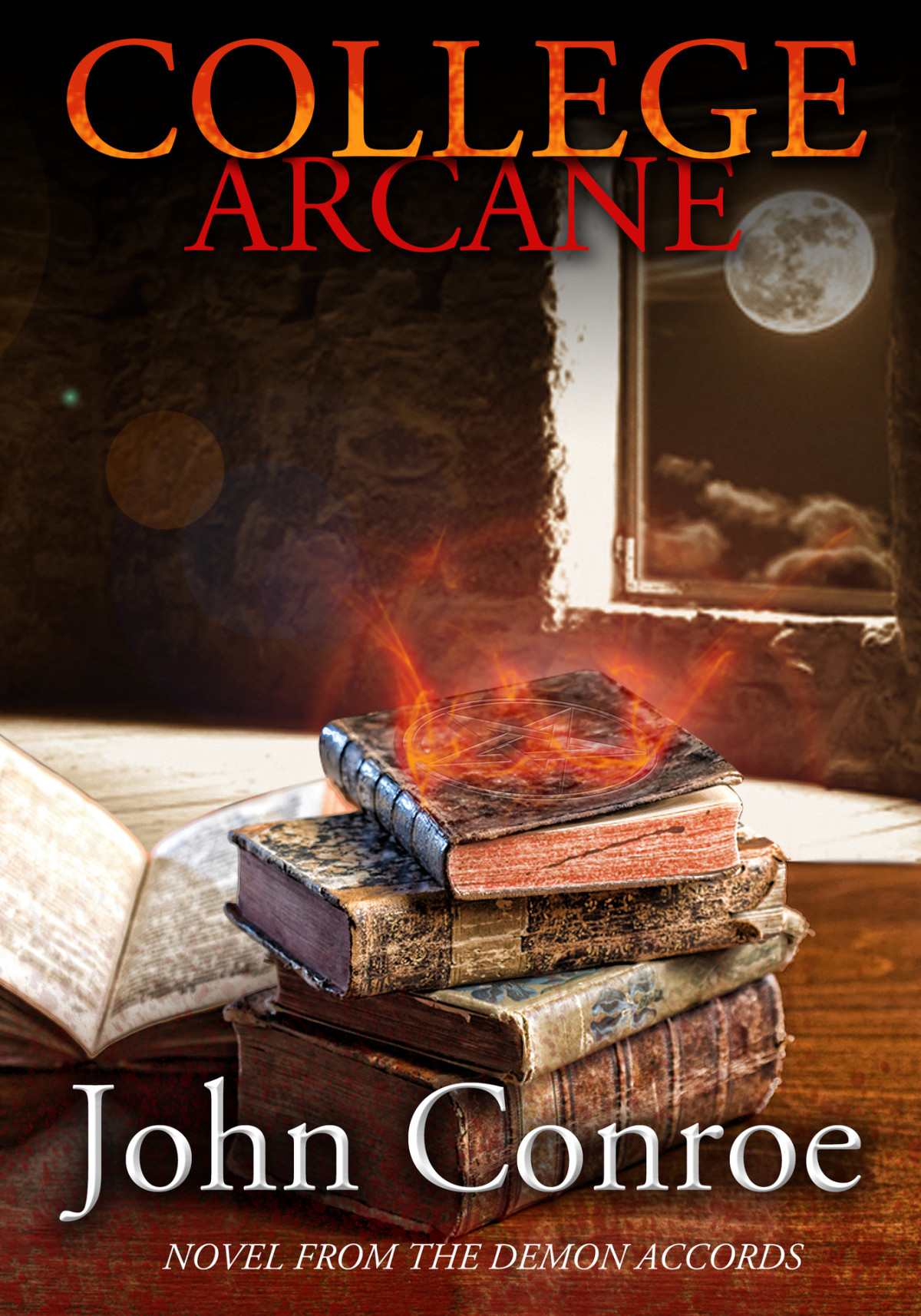 College Arcane A Novel From The Demon Accords Conroe John