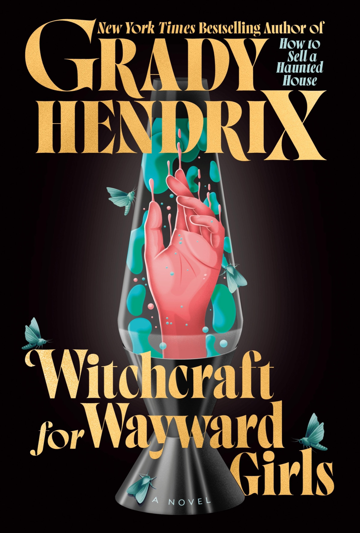 Witchcraft For Wayward Girls Grady Hendrix
