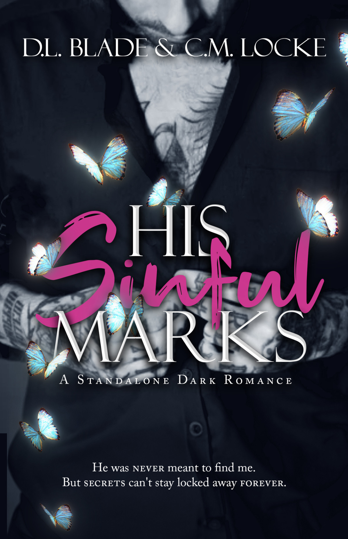 His Sinful Marks A Dark Enemies To Lovers Romance Dl Blade Cm Locke
