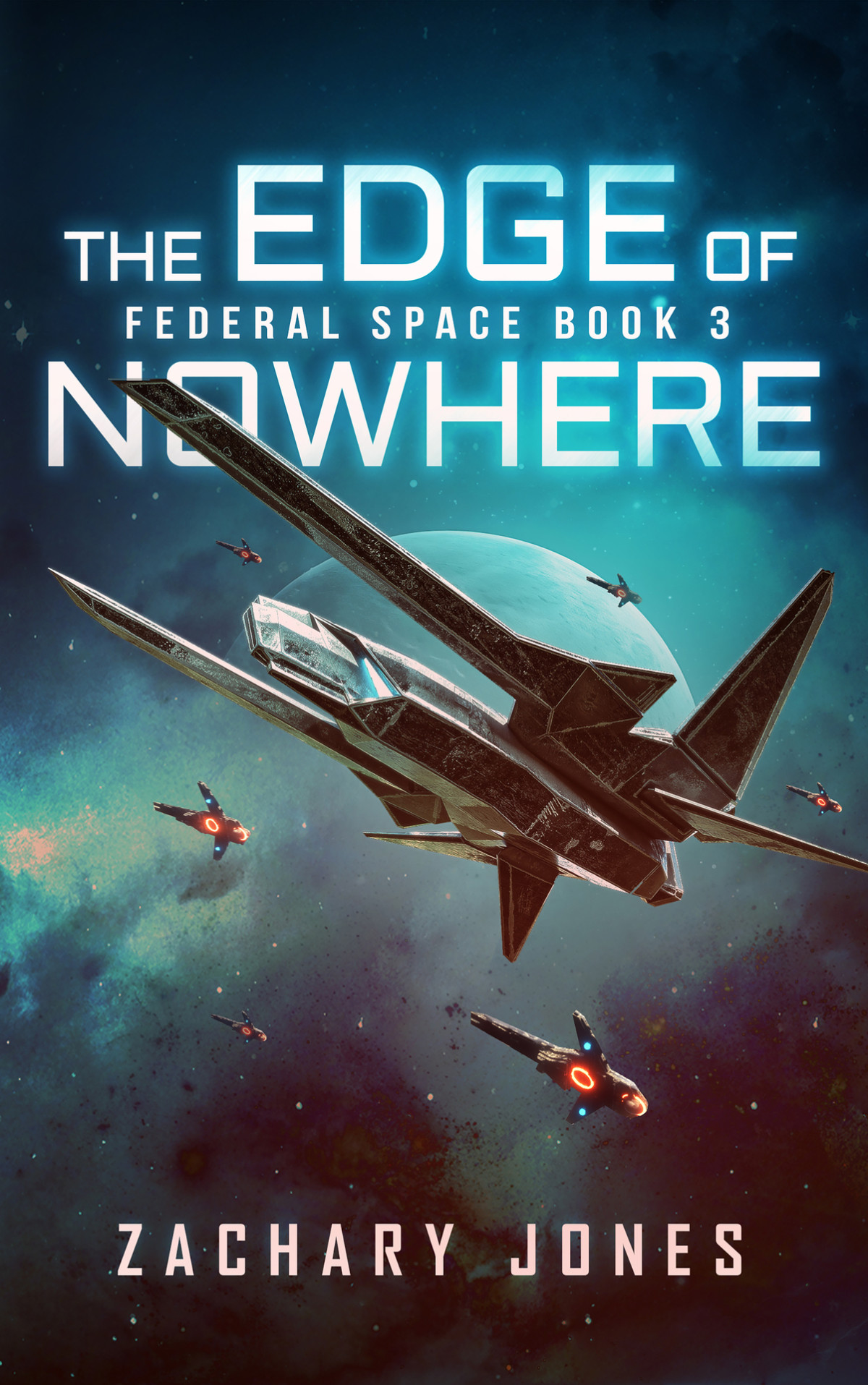 The Edge Of Nowhere Federal Space Book 3 Jones Zachary