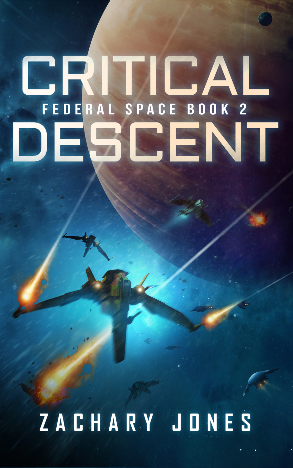 Critical Descent Federal Space Book 2 Jones Zachary