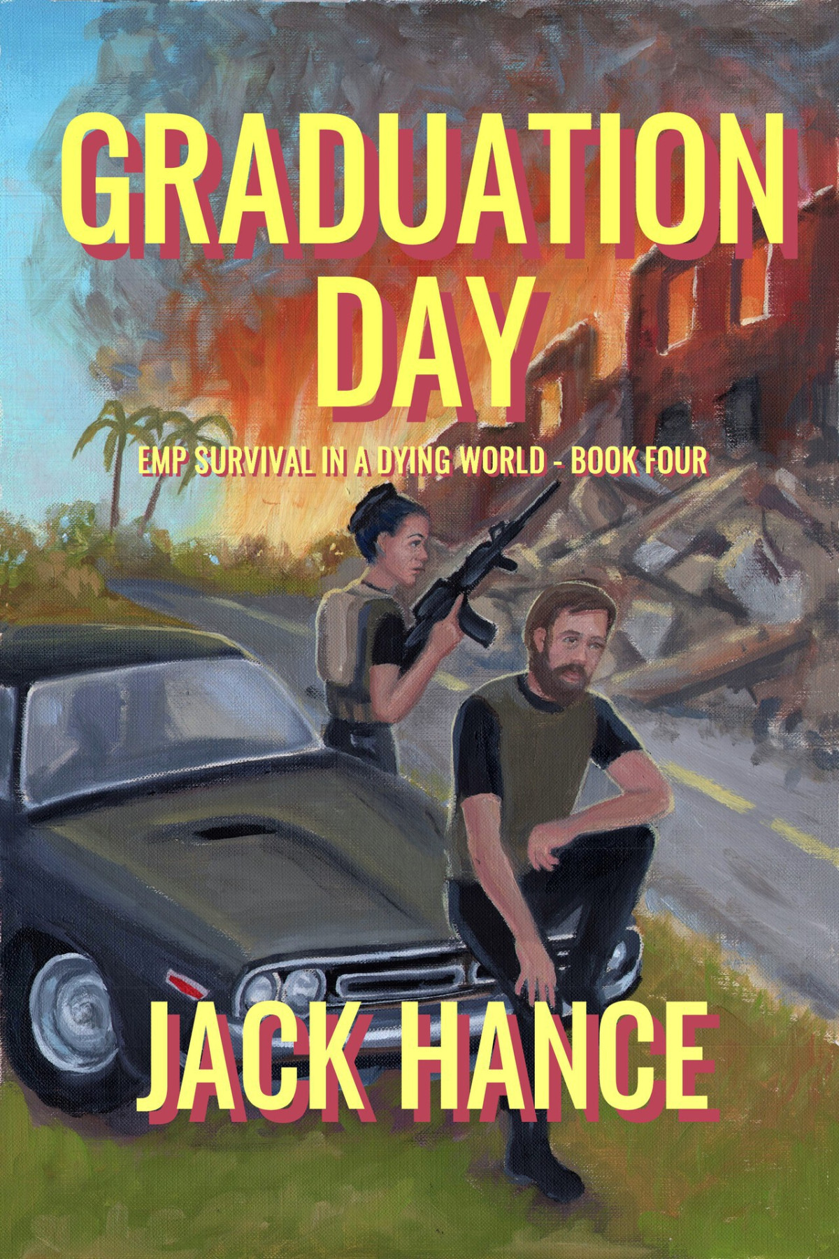 Graduation Day Emp Survival In A Dying World Book Four Hance