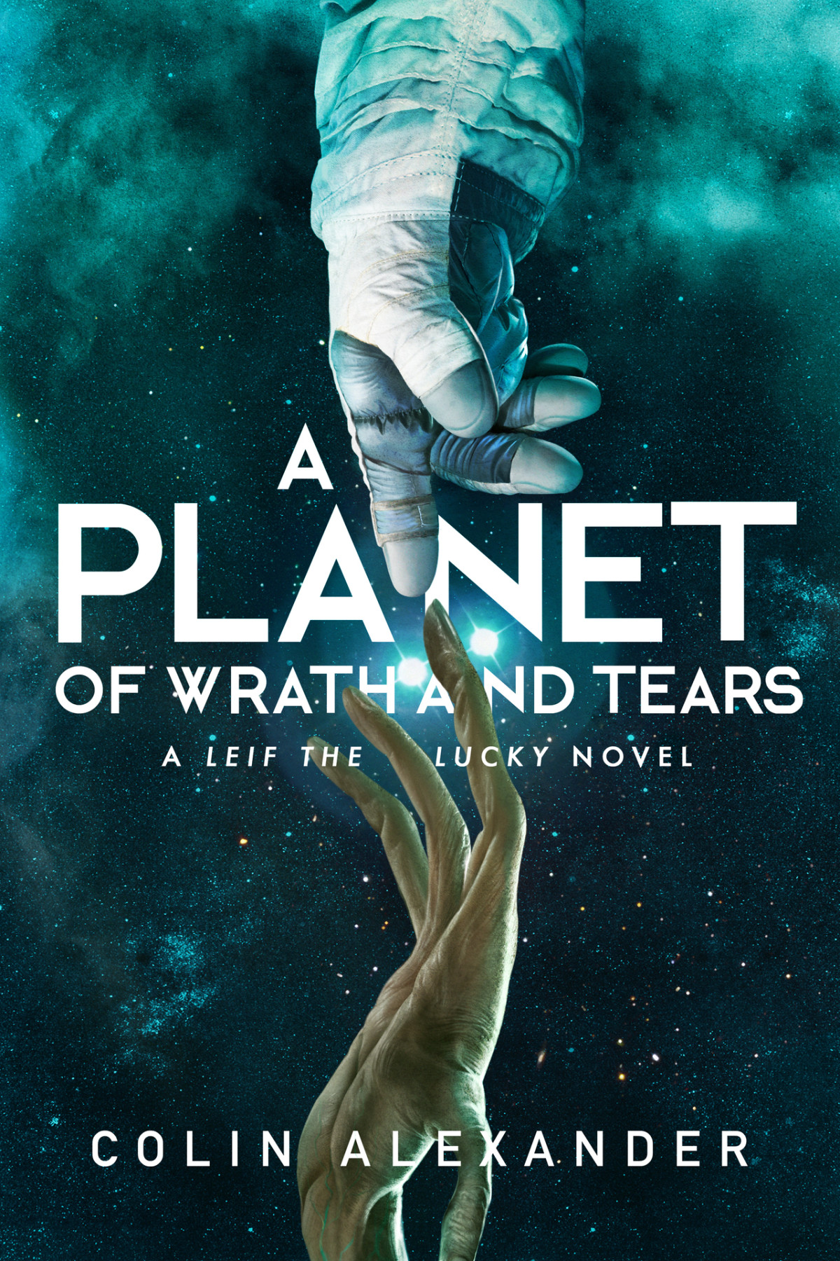 A Planet Of Wrath And Tears A Leif The Lucky Novel Alexander
