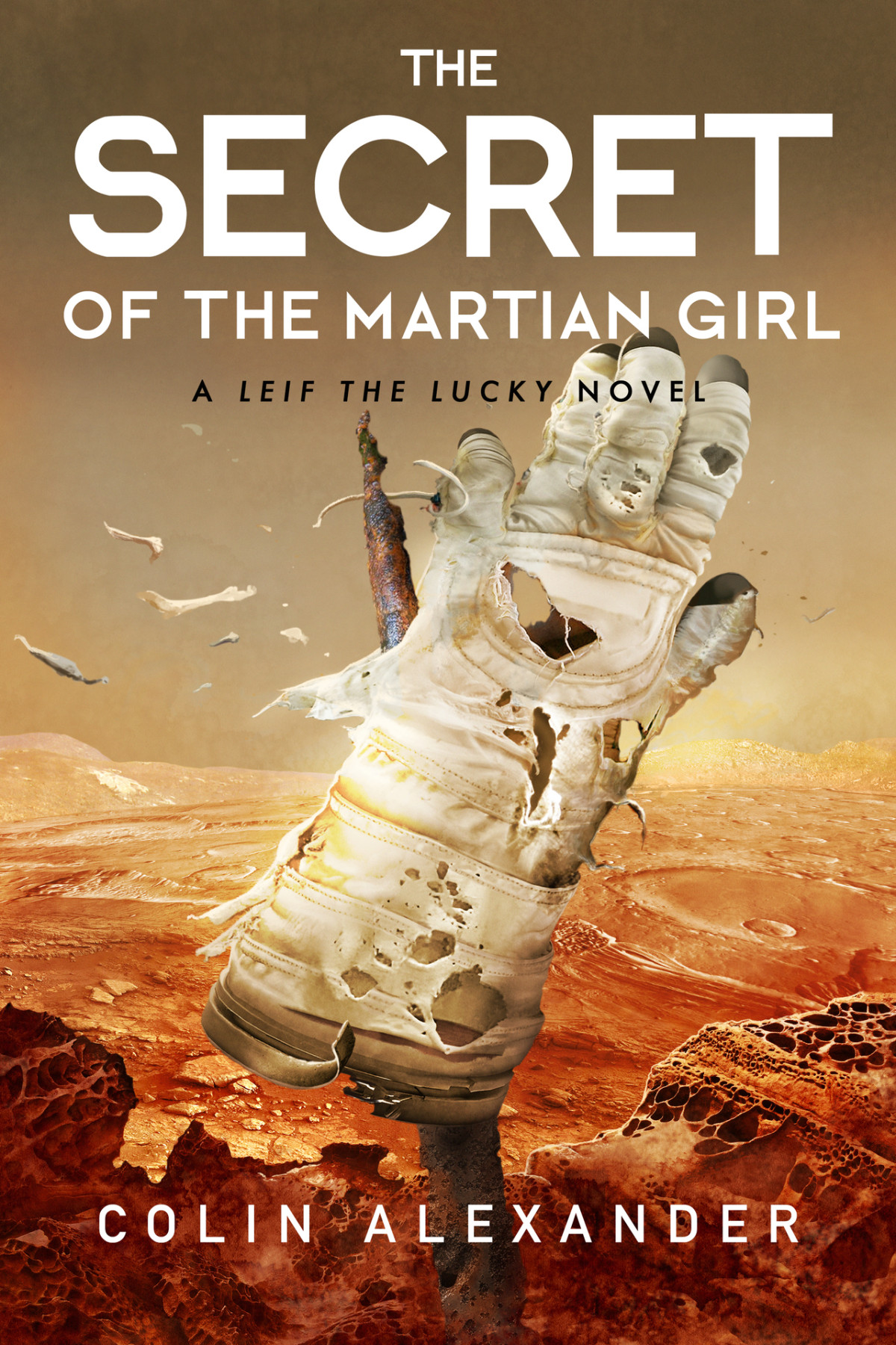The Secret Of The Martian Girl A Leif The Lucky Novel Alexander