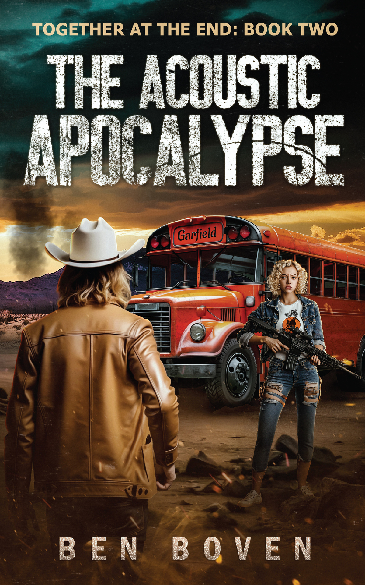 The Acoustic Apocalypse Together At The End Book Two Ben Boven