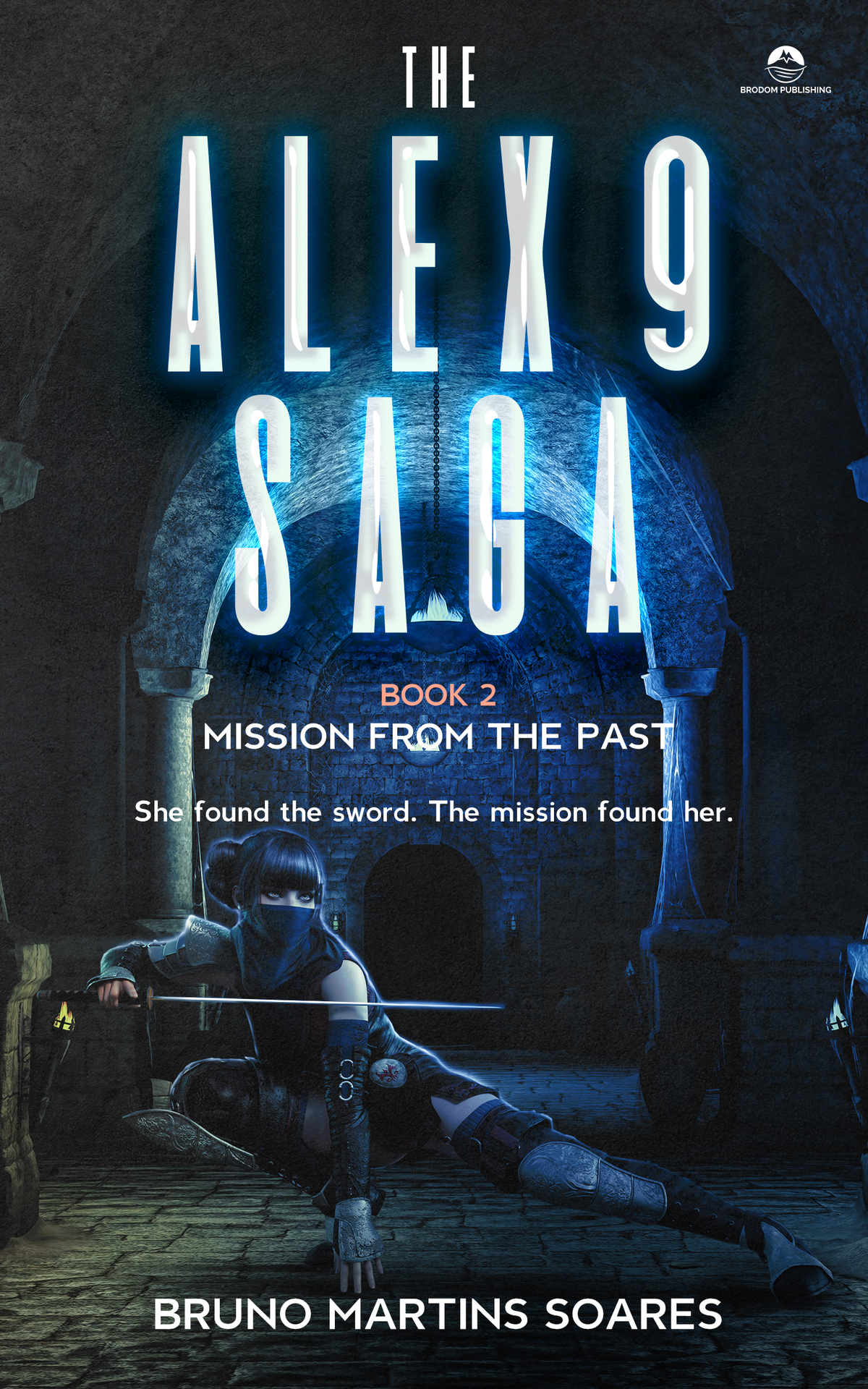 Mission From The Past The Alex 9 Saga Book 2 Martins Soares