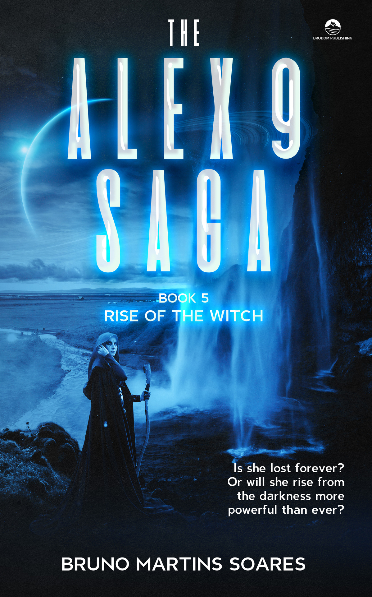 Rise Of The Witch The Alex 9 Saga Book 5 Martins Soares Bruno