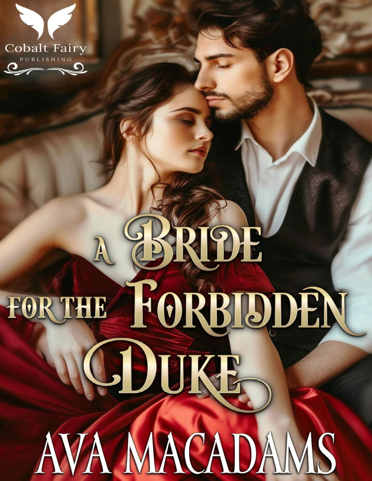 A Bride For The Forbidden Duke A Historical Regency Romance Novel Forbidden Lords Book 2 Ava Macadams