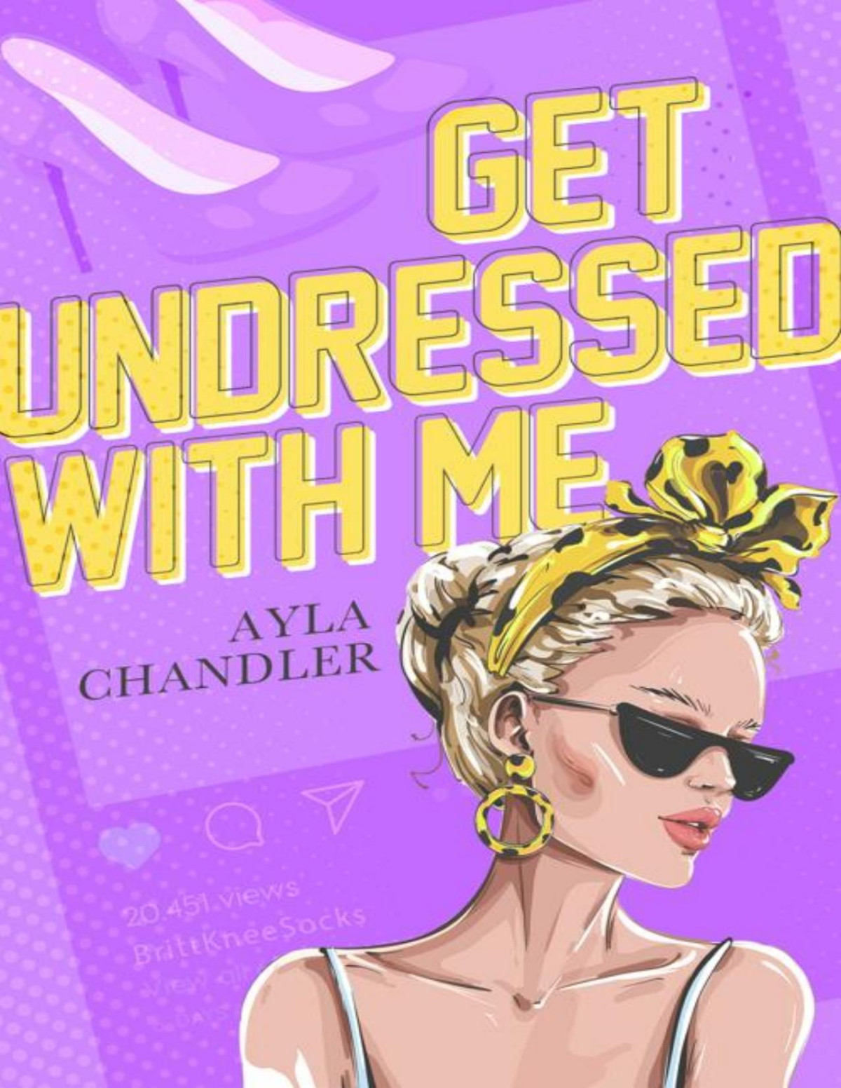 Get Undressed With Me Kickoff Book 2 Ayla Chandler