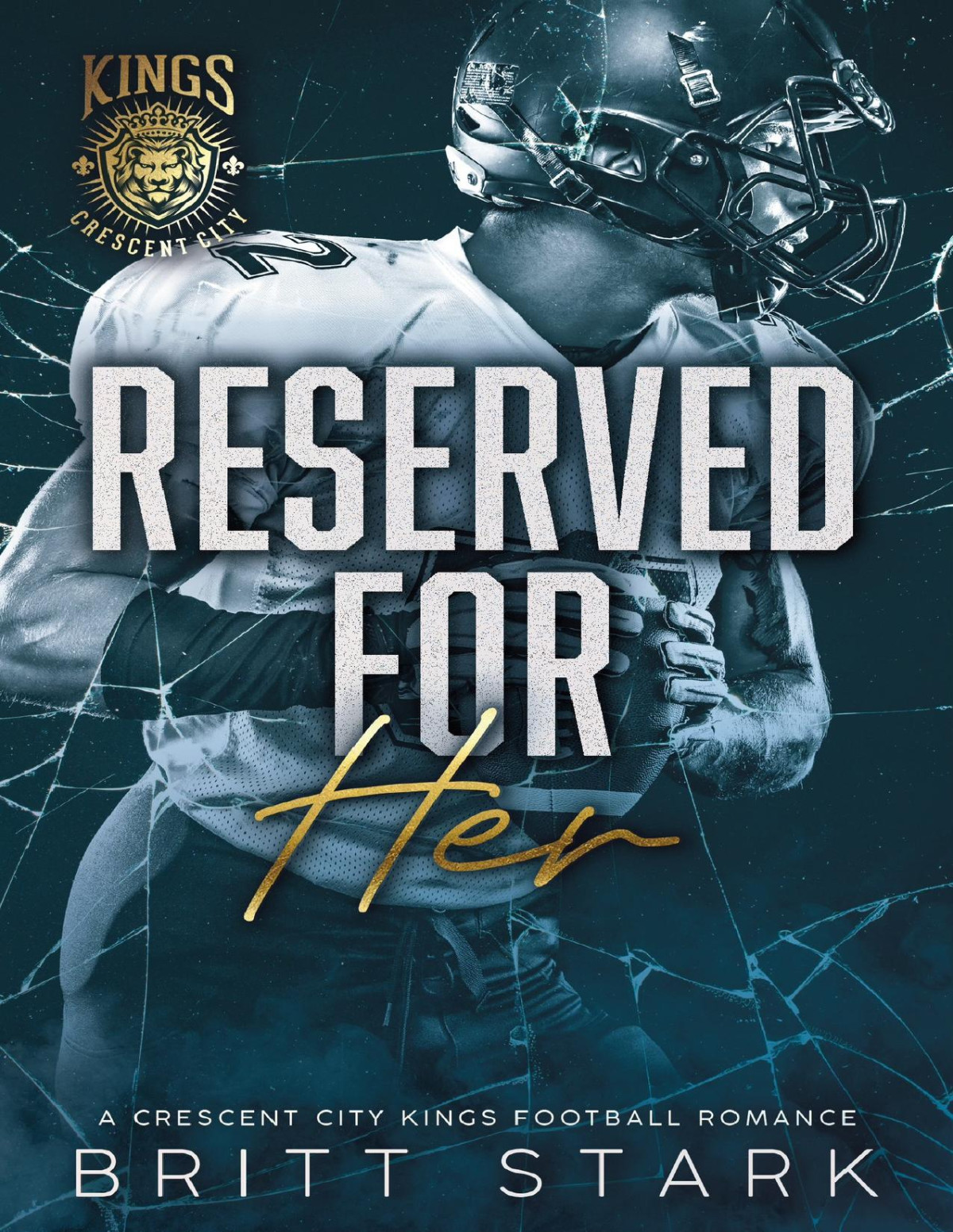 Reserved For Her Crescent City Kings Football Britt Stark