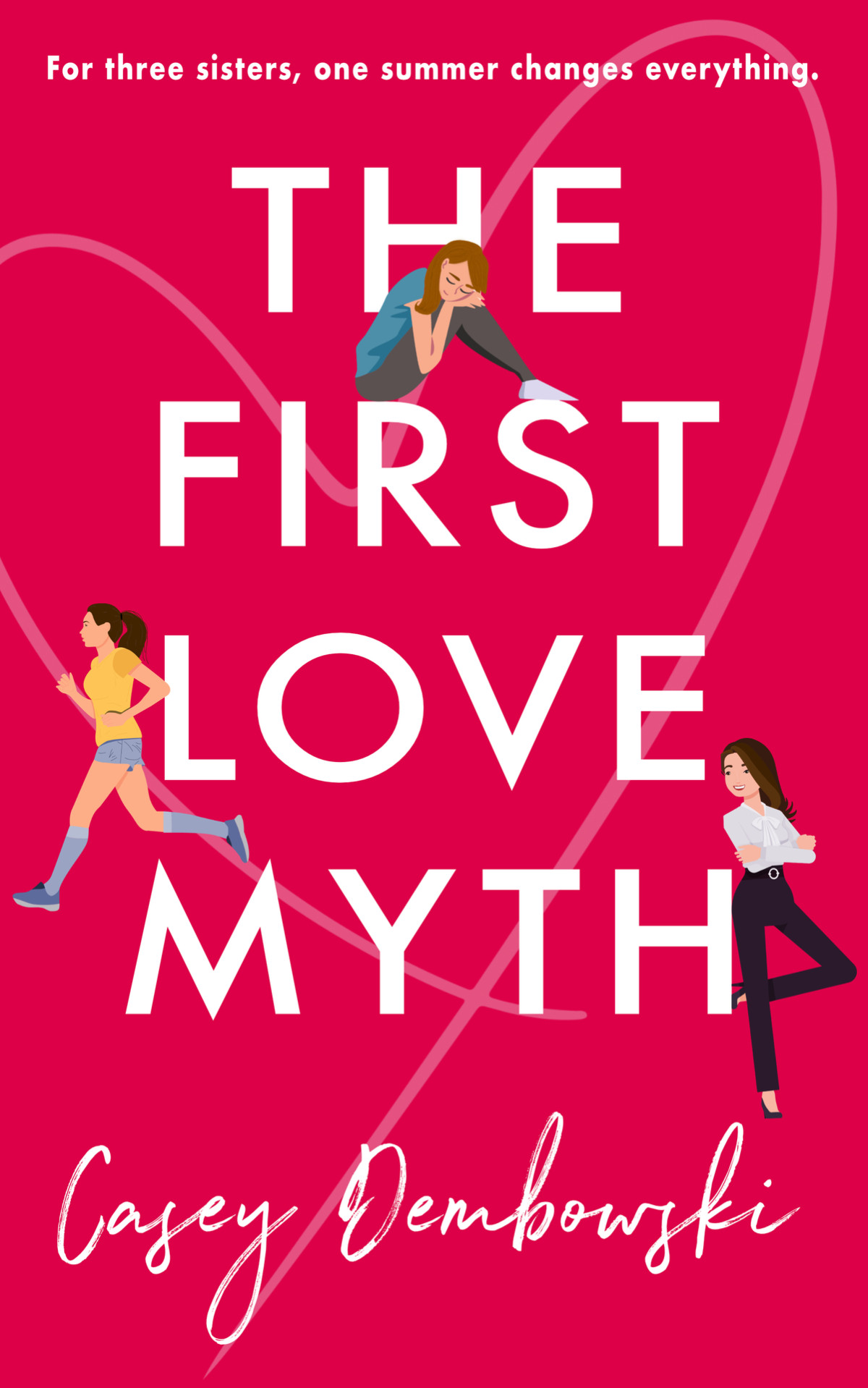 The First Love Myth Casey Dembowski