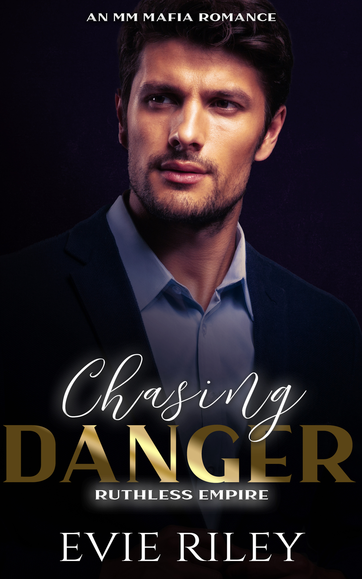 Chasing Danger An Mm Mafia Romance Evie Riley