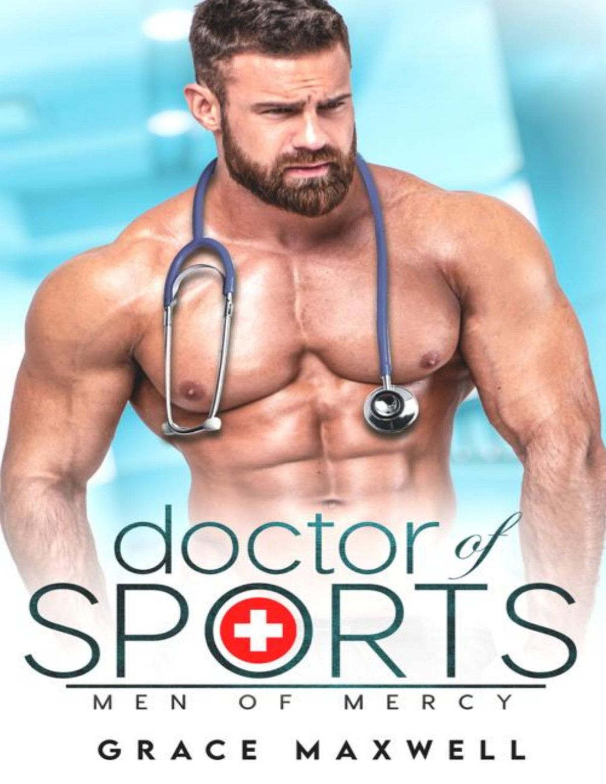 Doctor Of Sports A Fake Engagement Football Sports Billionaire Medical Romance Men Of Mercy Book 3 Grace Maxwell