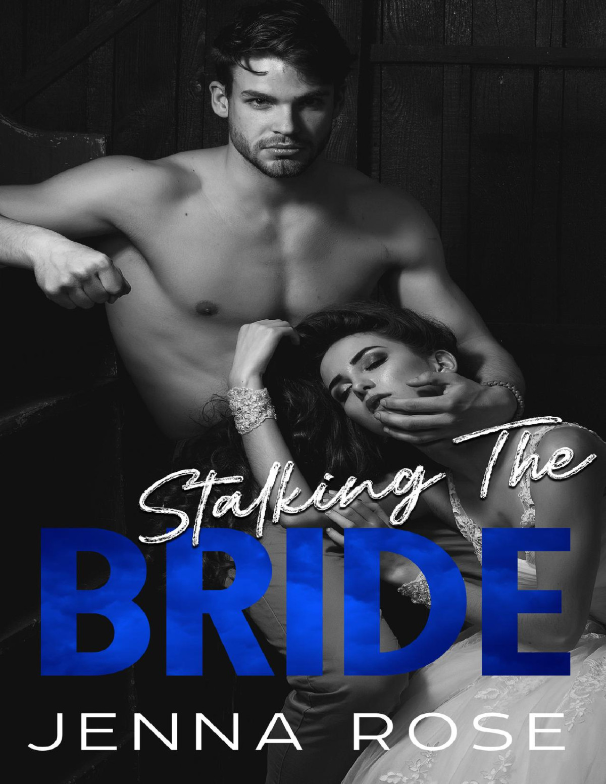 Stalking The Bride Jenna Rose