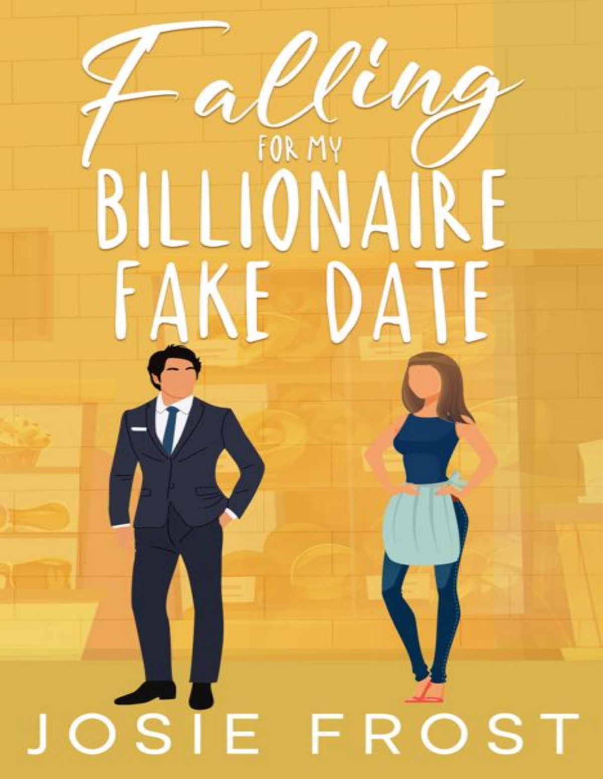 Falling For My Billionaire Fake Date A Sweet Small Town Enemies To Lovers Romance Josie Frost