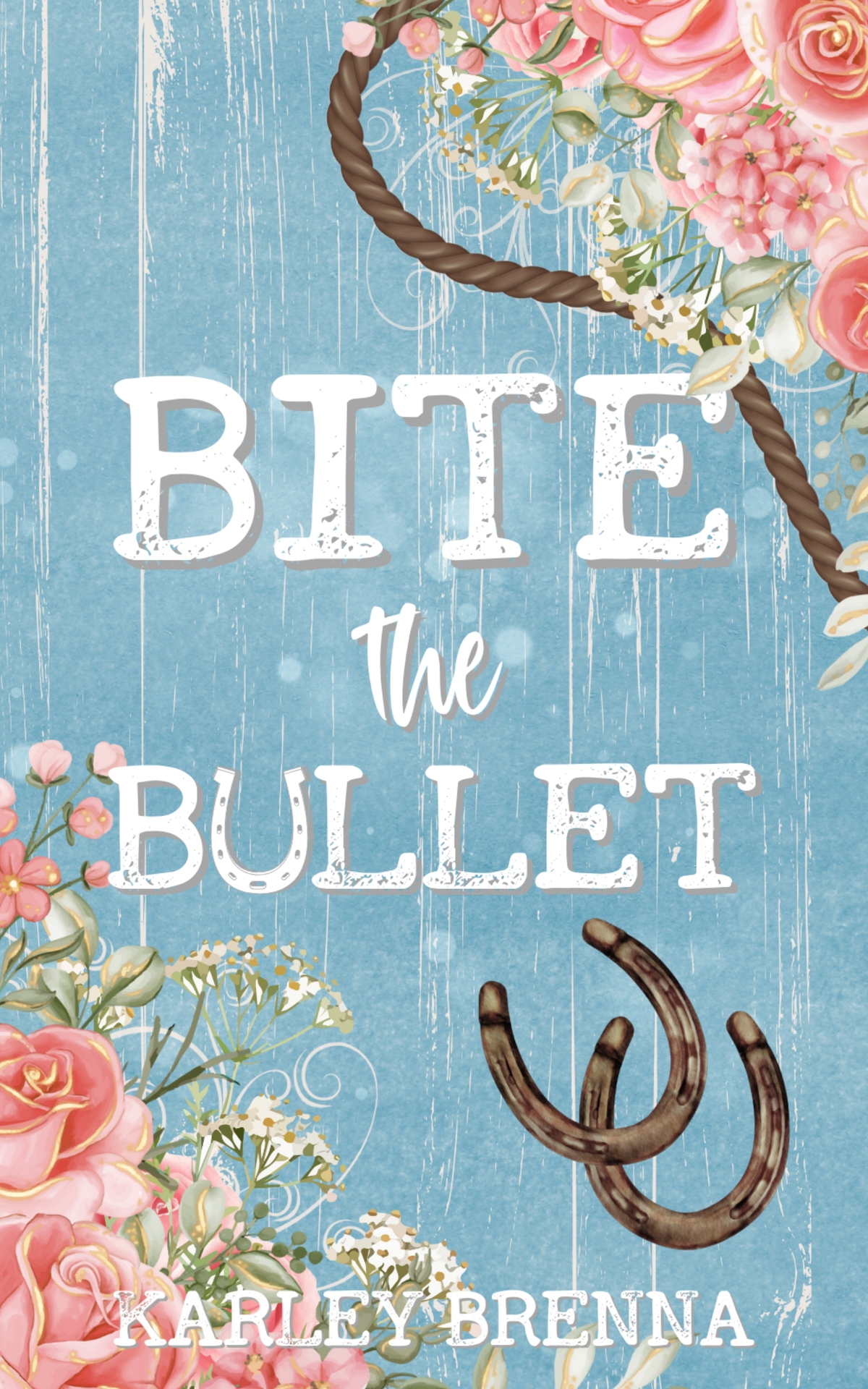 Bite The Bullet Karley Brenna