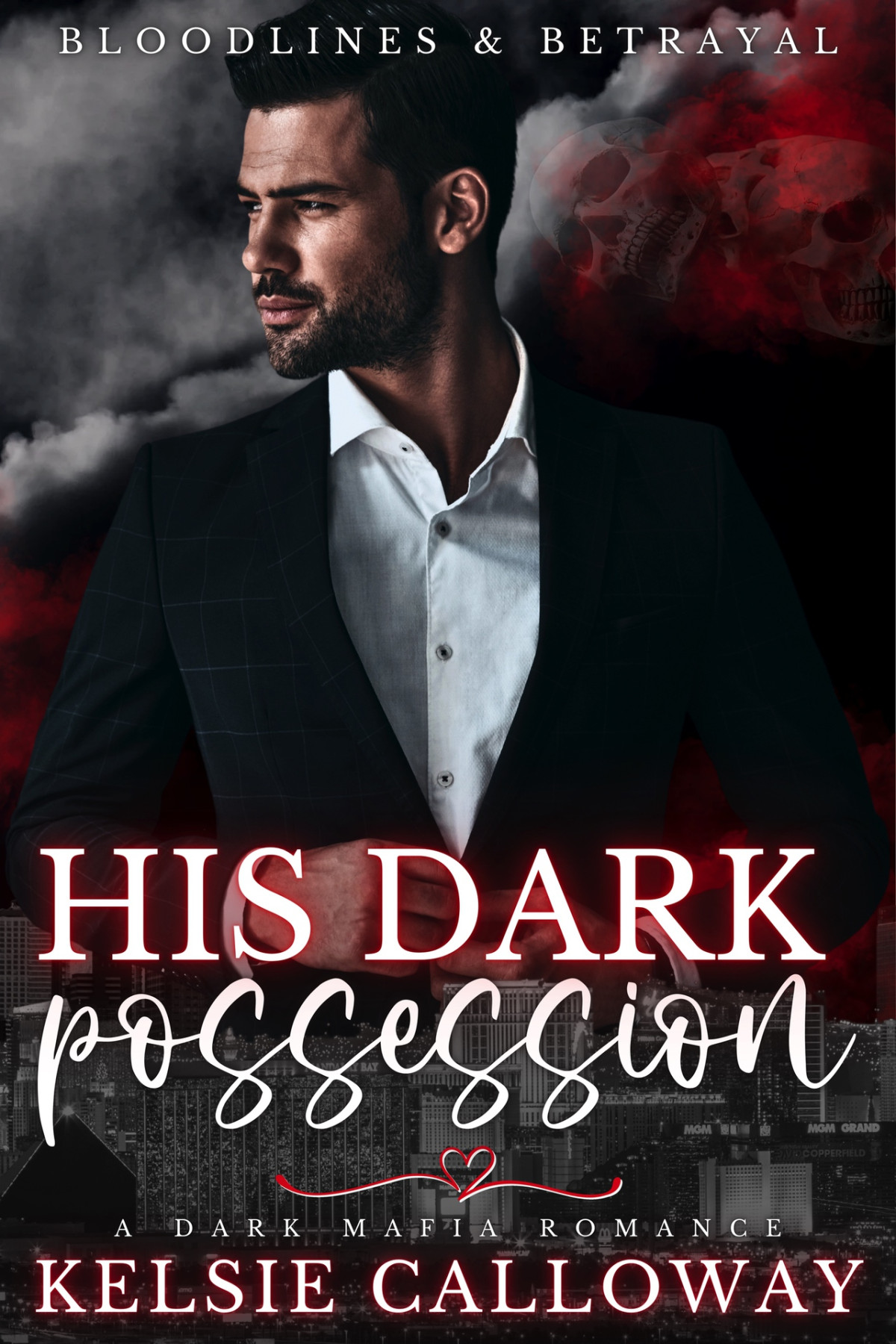 His Dark Possession A Dark Mafia Romance Bloodlines Betrayal Book 1 Kelsie Calloway