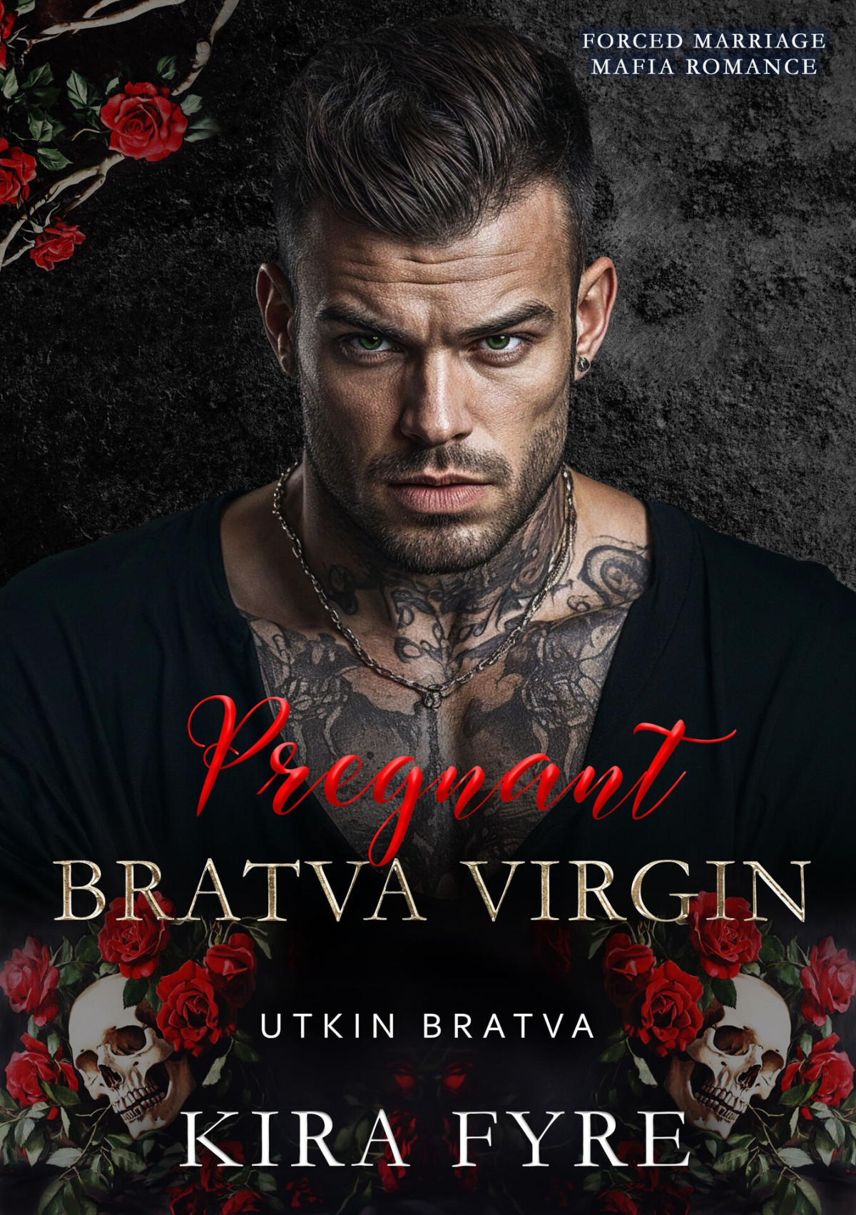 Pregnant Bratva Virgin Forced Marriage Mafia Romance Utkin Bratva Book 4 Kira Fyre