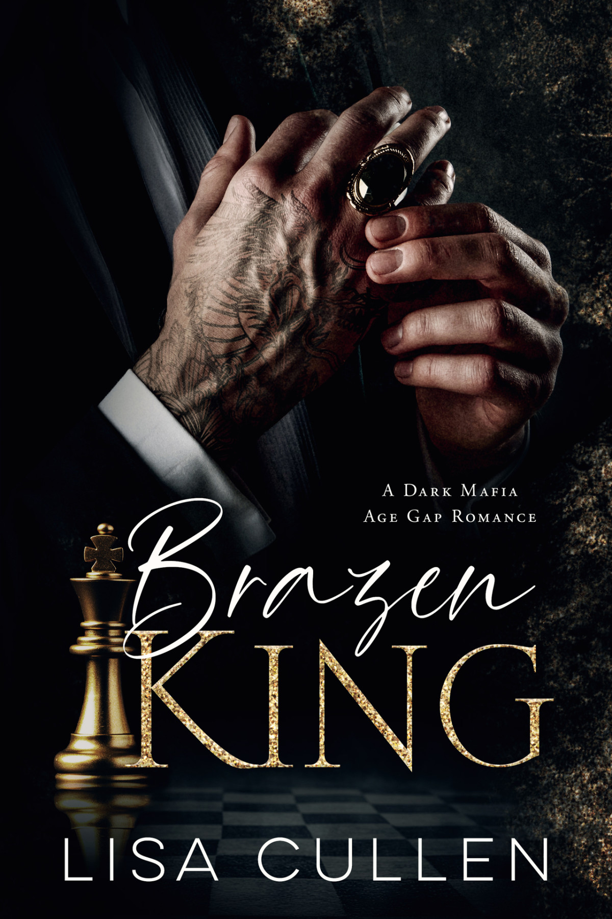 Brazen King A Dark Mafia Age Gap Romance Lisa Cullen