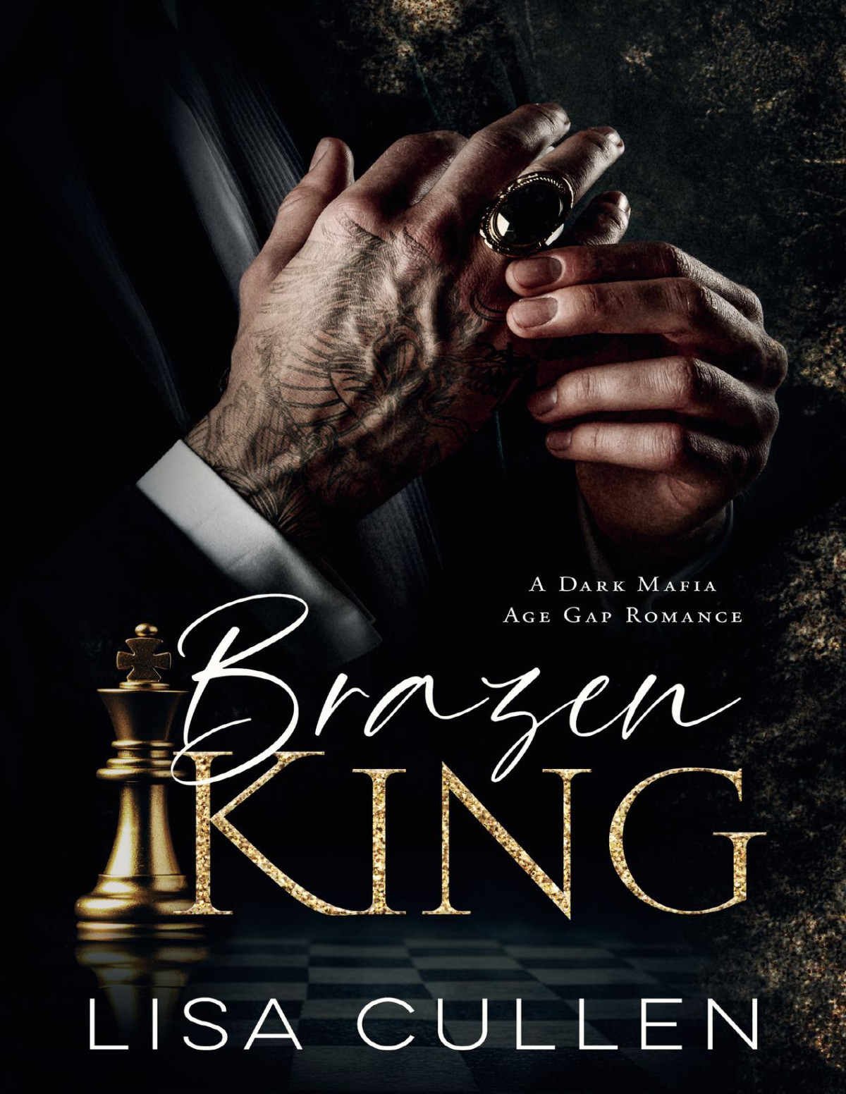 Brazen King A Dark Mafia Age Gap Romance Lisa Cullen