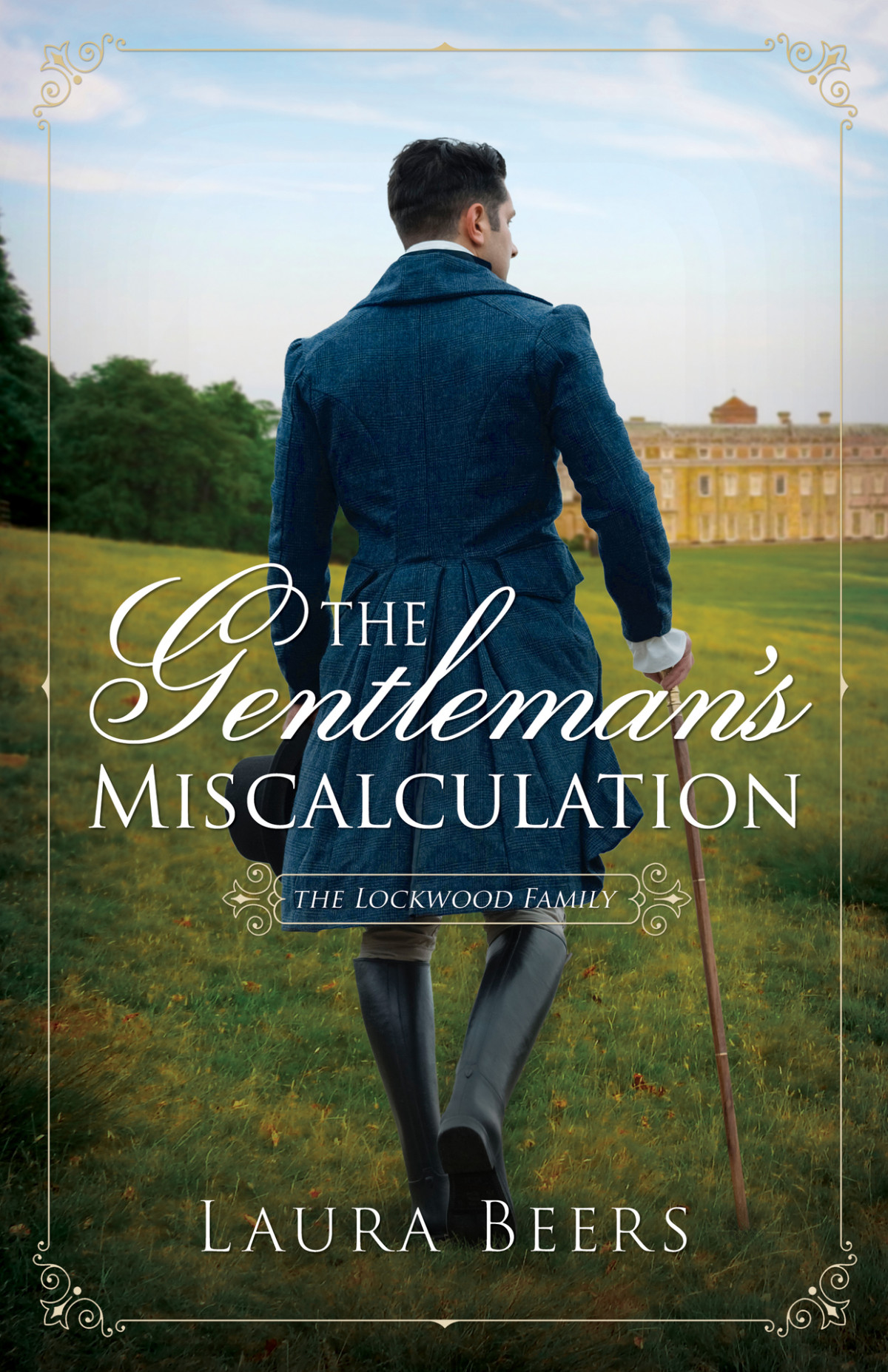 The Gentlemans Miscalculation The Lockwood Family Book 3 Laura Beers