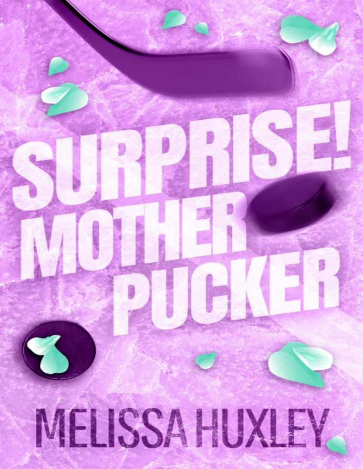 Surprise Mother Pucker Pucking Pregnant Book 3 Melissa Huxley