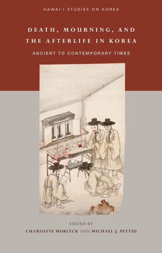 Death Mourning And The Afterlife In Korea Illustrated Charlotte Horlyck