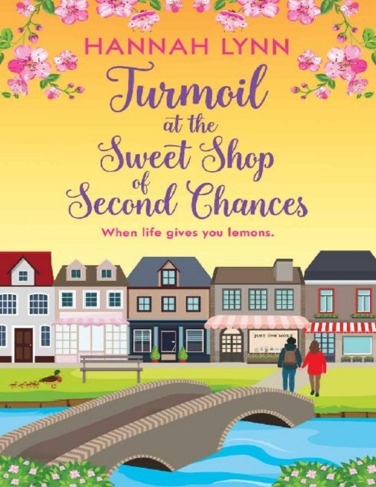 Turmoil At The Sweet Shop Of Second Chances The Holly Berry Sweet Shop Series Book 3 Hannah Lynn
