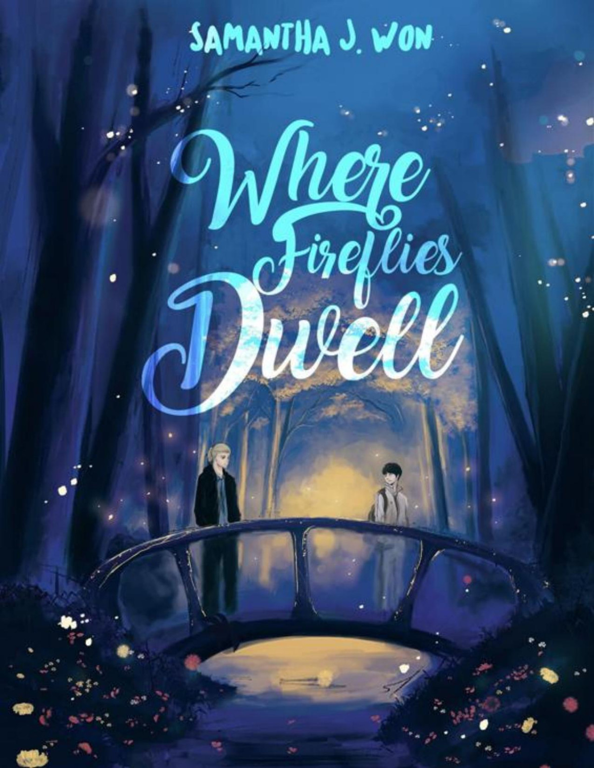 Where Fireflies Dwell Samantha J Won