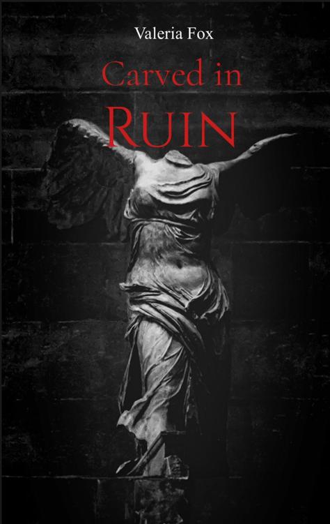Carved In Ruin Valeria Fox