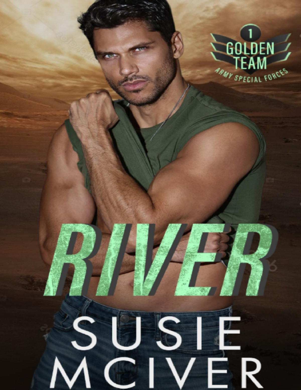 River Former Military Protector Romance Golden Team Army Special Forces Book 1 Susie Mciver