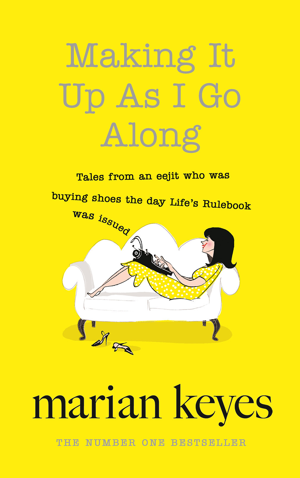 Making It Up As I Go Along Marian Keyes