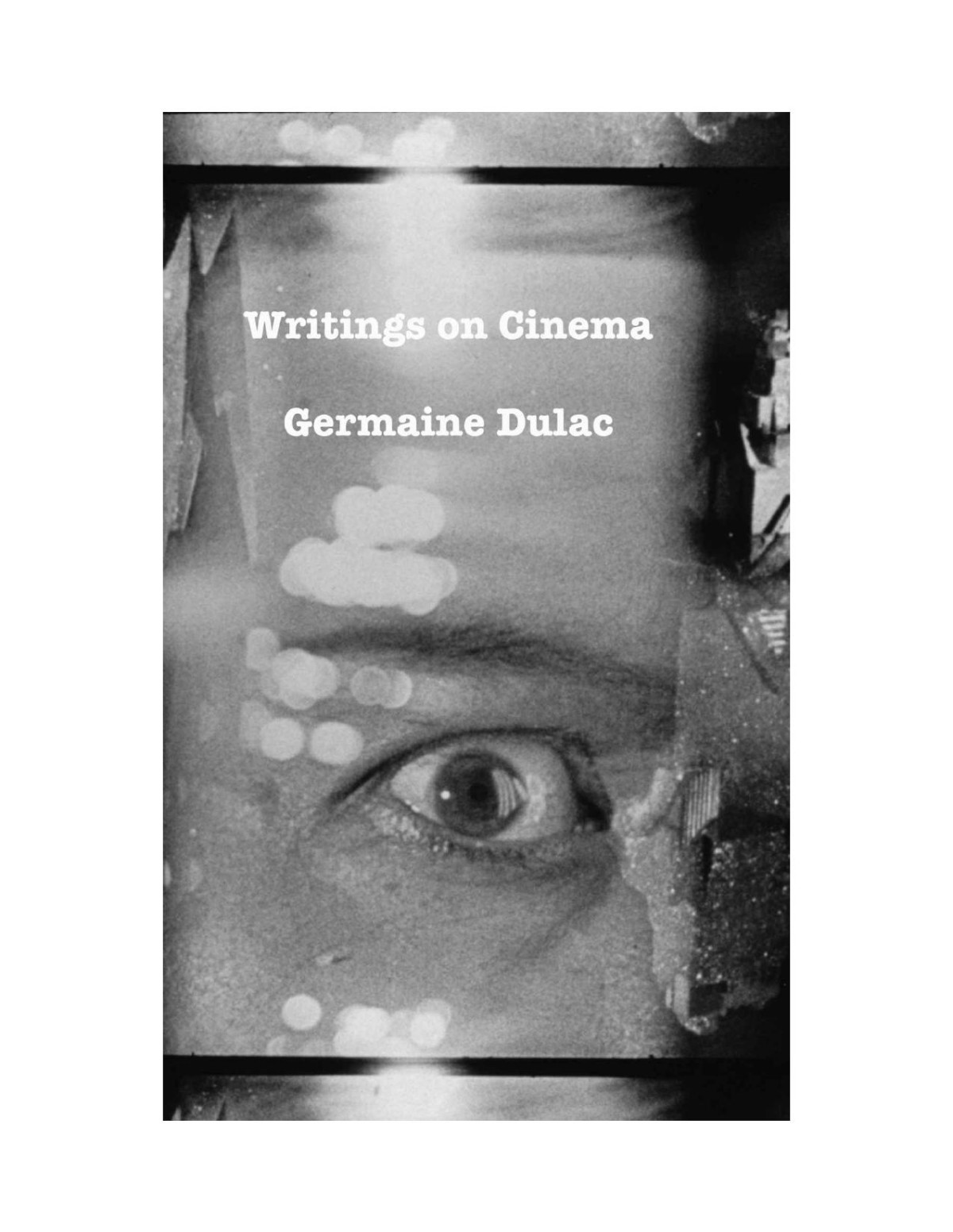 Writings On Cinema 19191937 Eyewash Books Germaine Dulac
