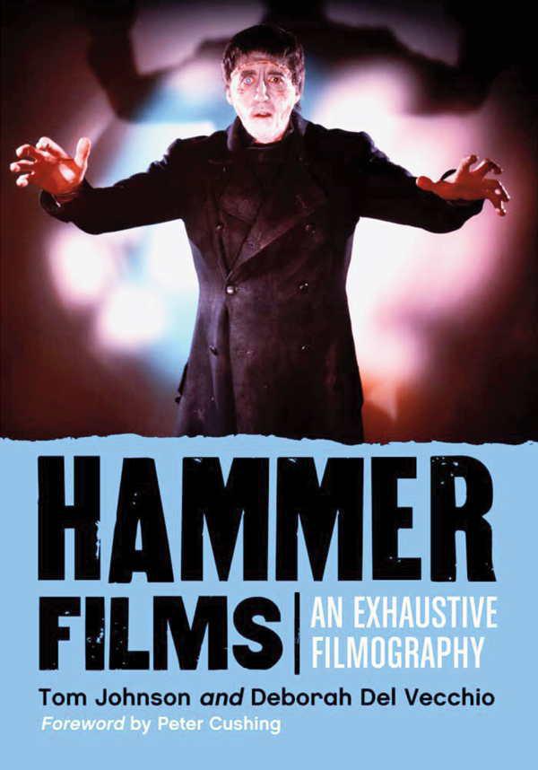 Hammer Films An Exhaustive Filmography Johnson Tom Del Vecchio