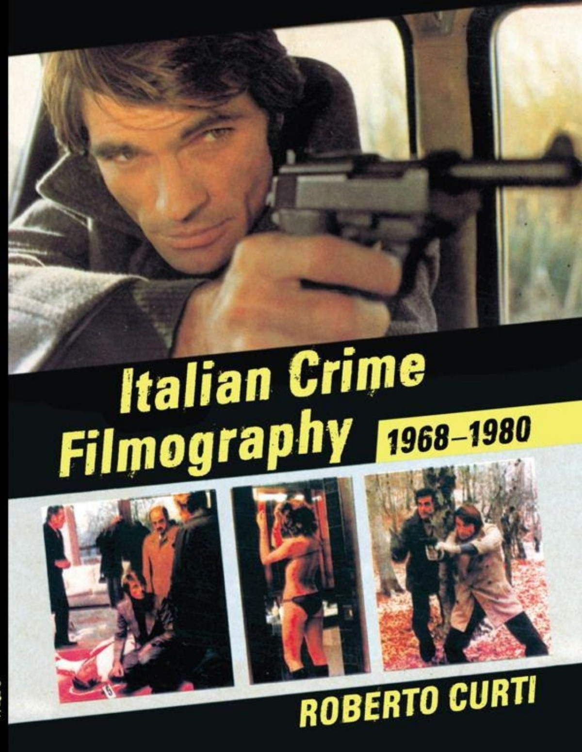 Italian Crime Filmography 19681980 Roberto Curti