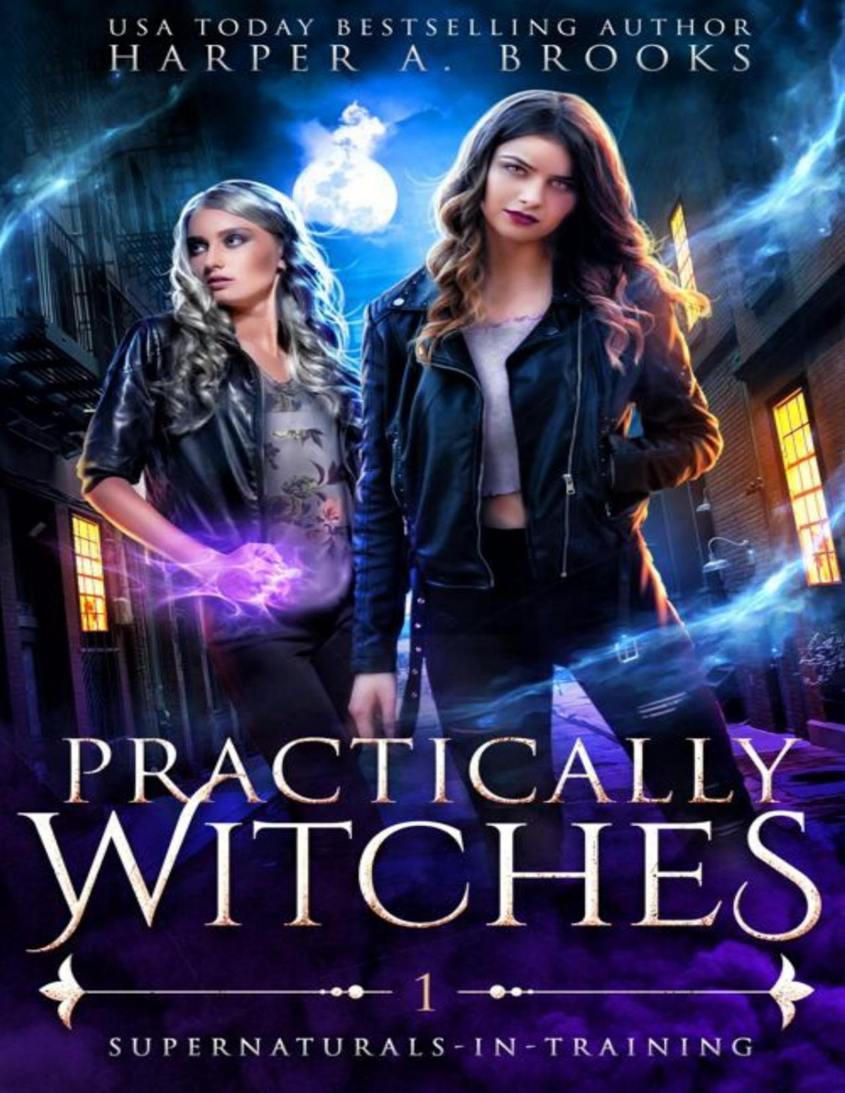 Practically Witches A New Adult Urban Fantasy Novel Supernaturals In Training Book 1 Harper A Brooks