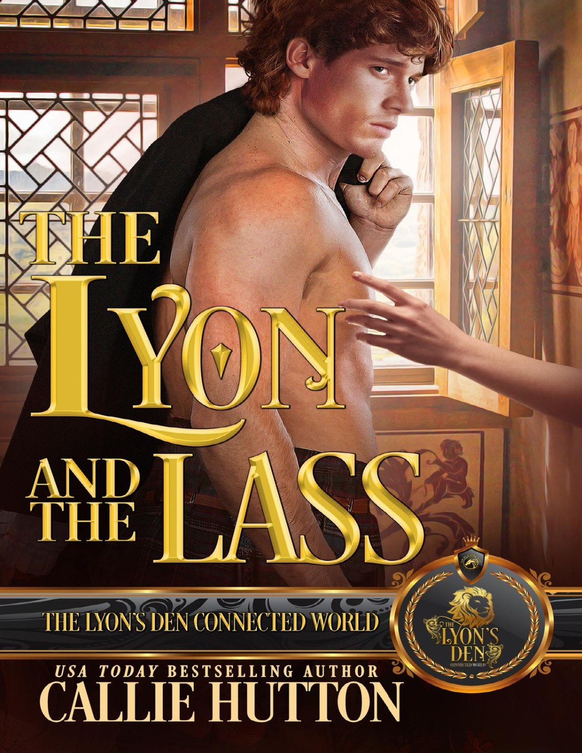 The Lyon And The Lass The Lyons Den Connected World Callie Hutton