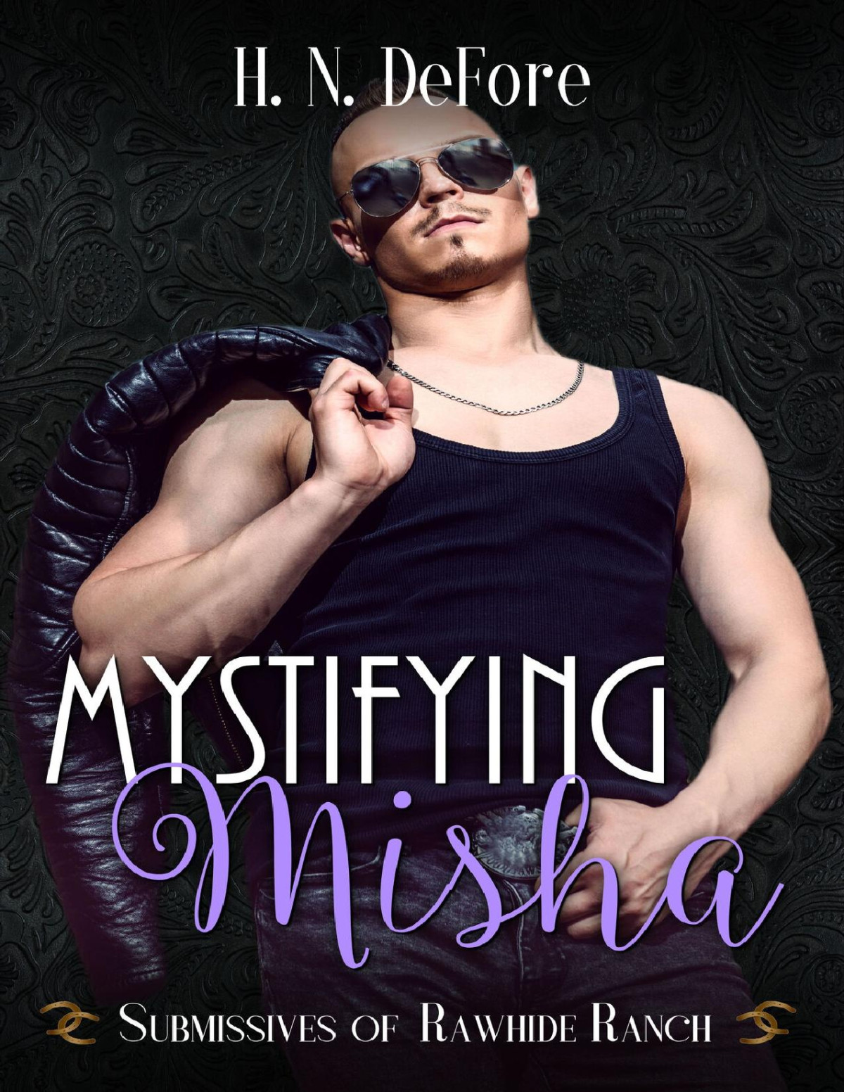 Mystifying Misha Submissives Of Rawhide Ranch Book 13 Hn Defore Rawhide Authors