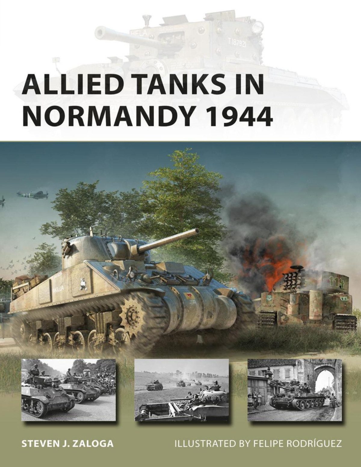 Allied Tanks In Normandy 1944 Steven J Zaloga Felipe Rodriguez
