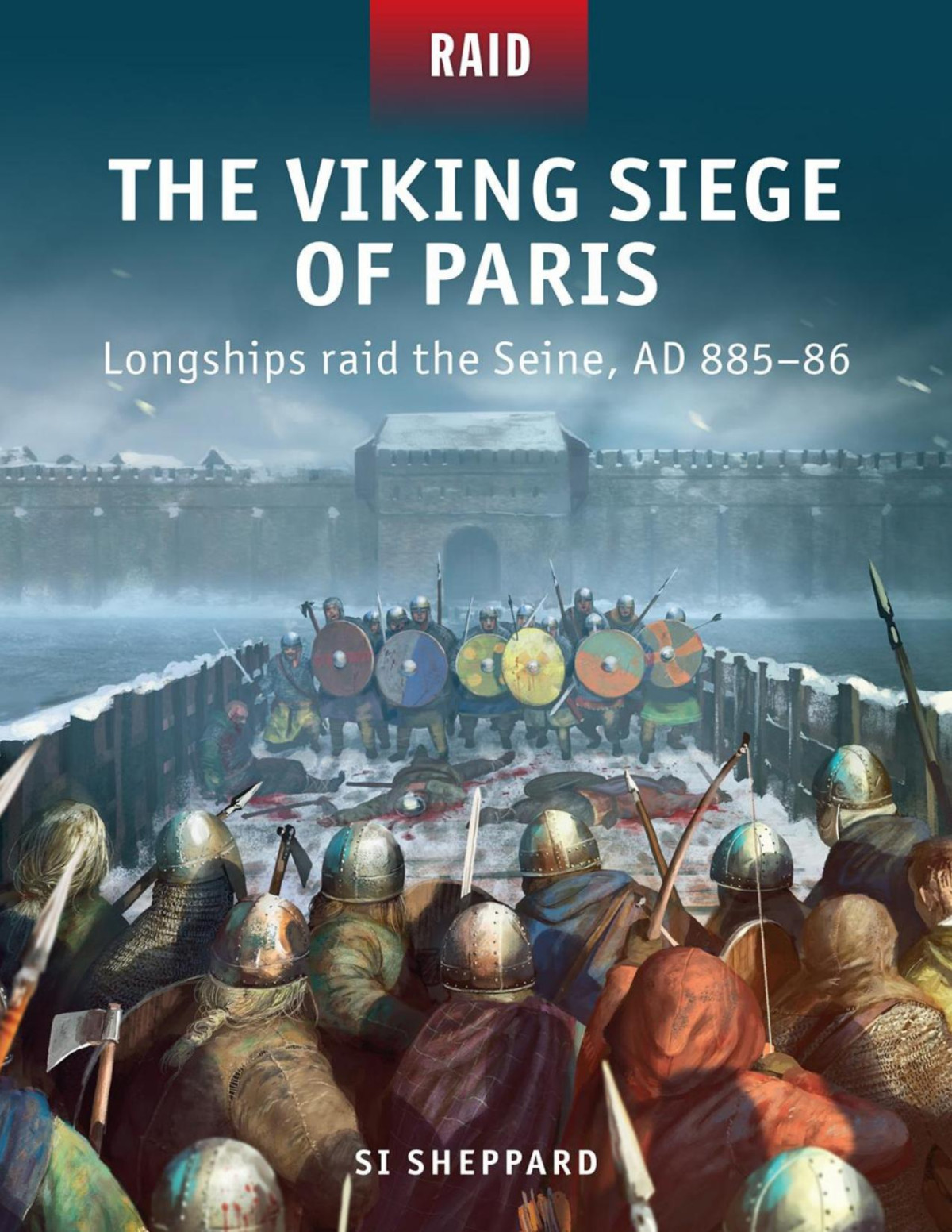 The Viking Siege Of Paris Longships Raid The Seine Ad 88586 Si Sheppard