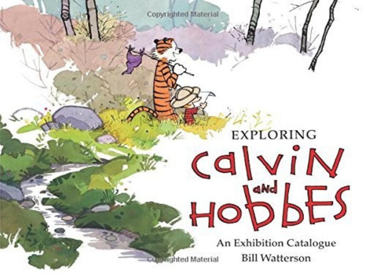 Exploring Calvin And Hobbes An Exhibition Catalogue Bill Watterson