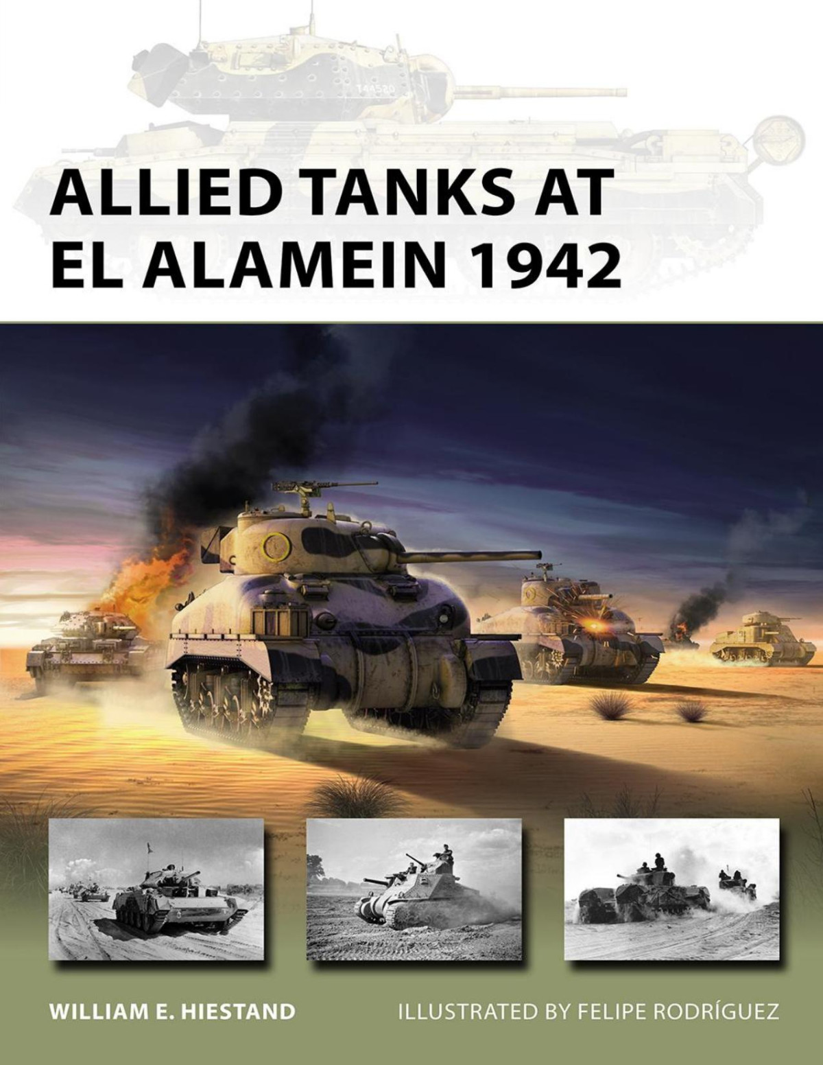 Allied Tanks At El Alamein 1942 William E Hiestand Felipe Rodrguez