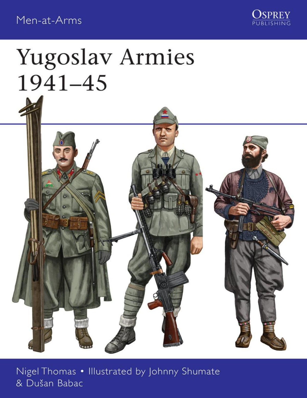 Yugoslav Armies 194145 Nigel Thomas Phd Dušan Babac Johnny Shumate