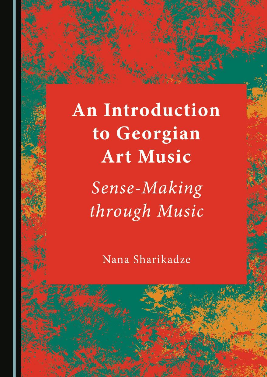 An Introduction To Georgian Art Music Nana Sharikadze