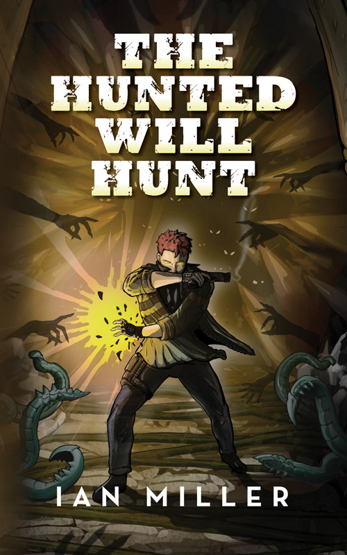 The Hunted Will Hunt Ian Miller