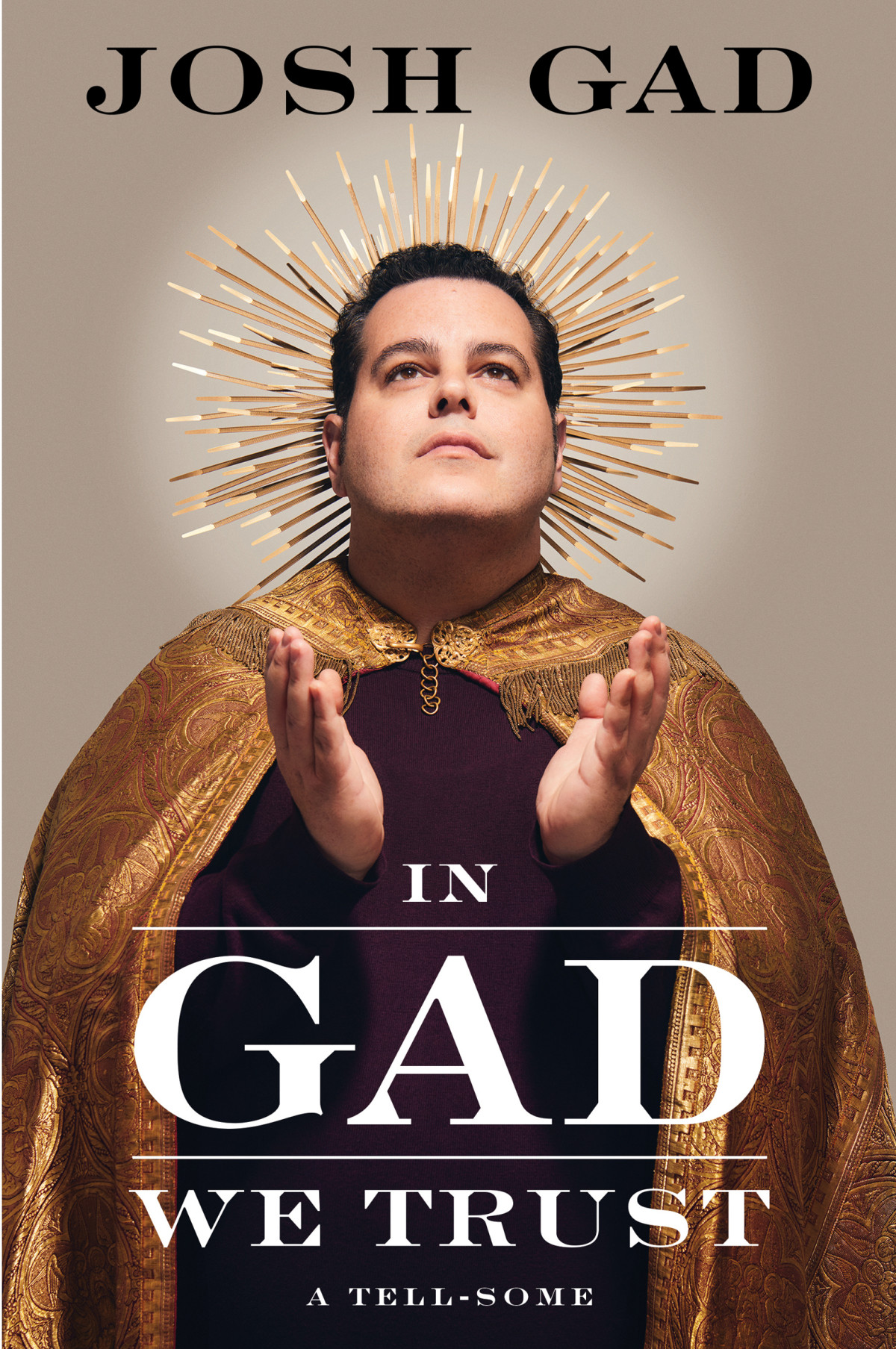 In Gad We Trust A Tellsome Josh Gad