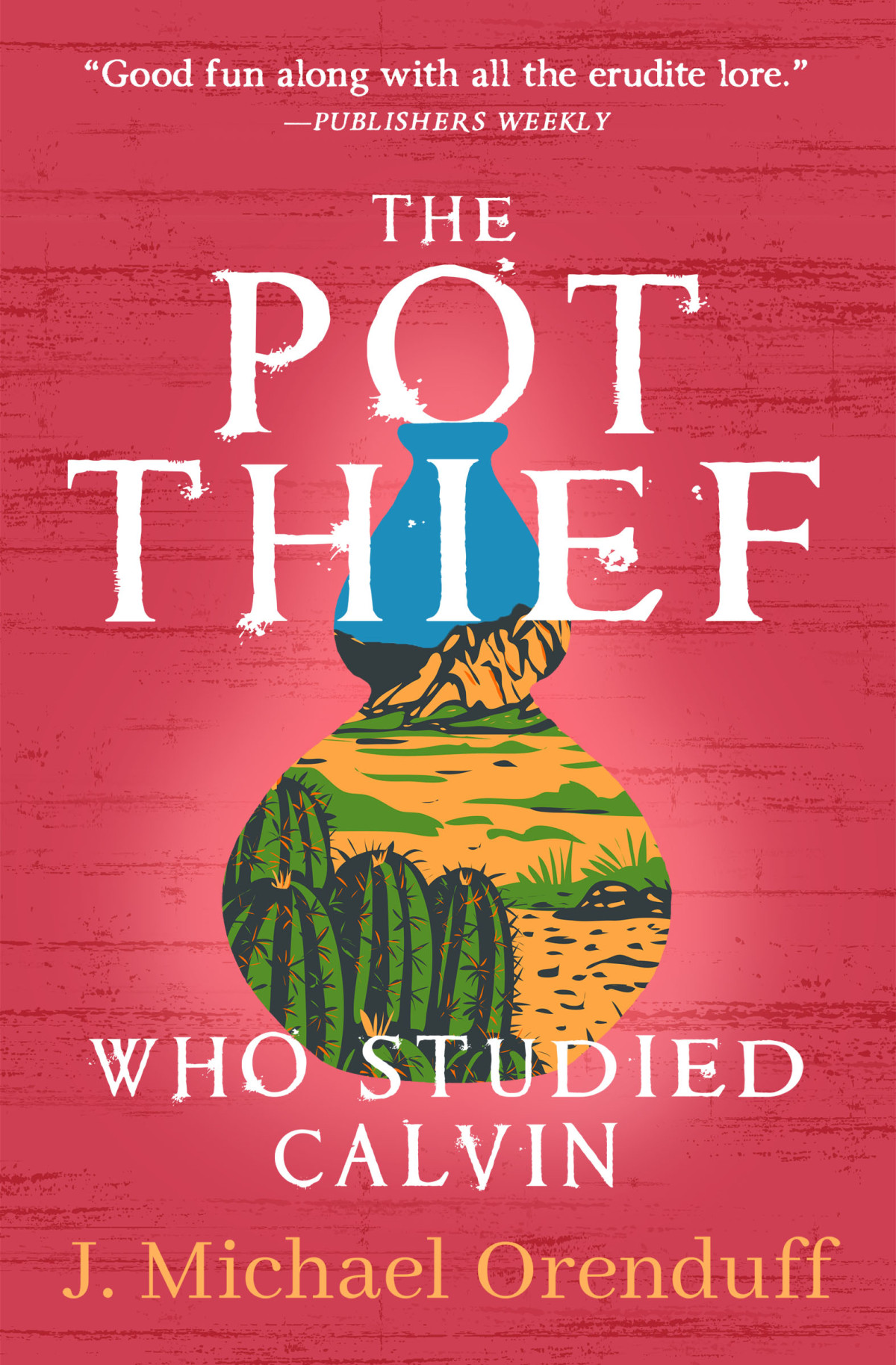 The Pot Thief Who Studied Calvin J Michael Orenduff