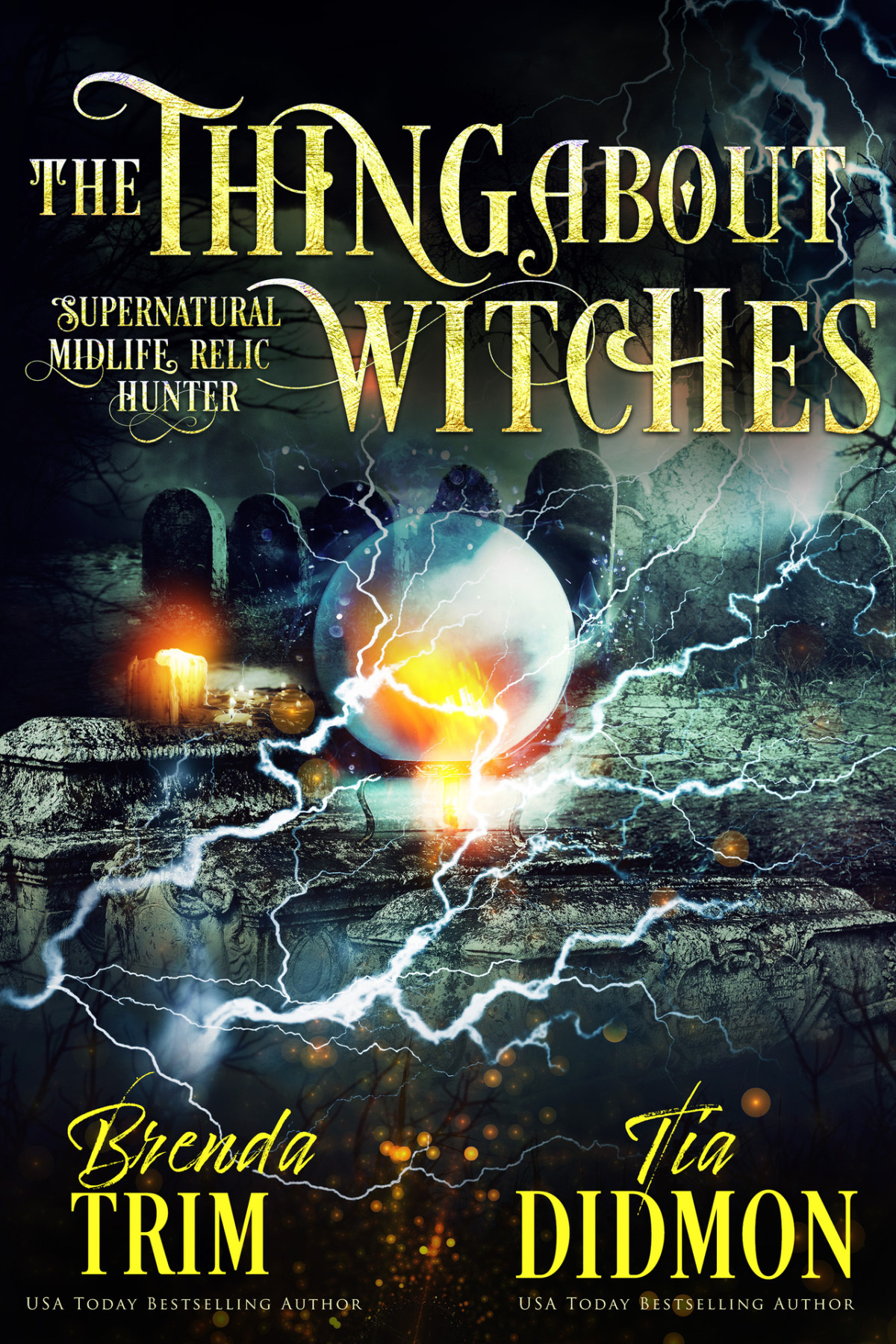 The Thing About Witches Paranormal Womens Fiction Supernatural Midlife Relic Hunter Shrouded Nation Book 26 Brenda Trim Tia Didmon