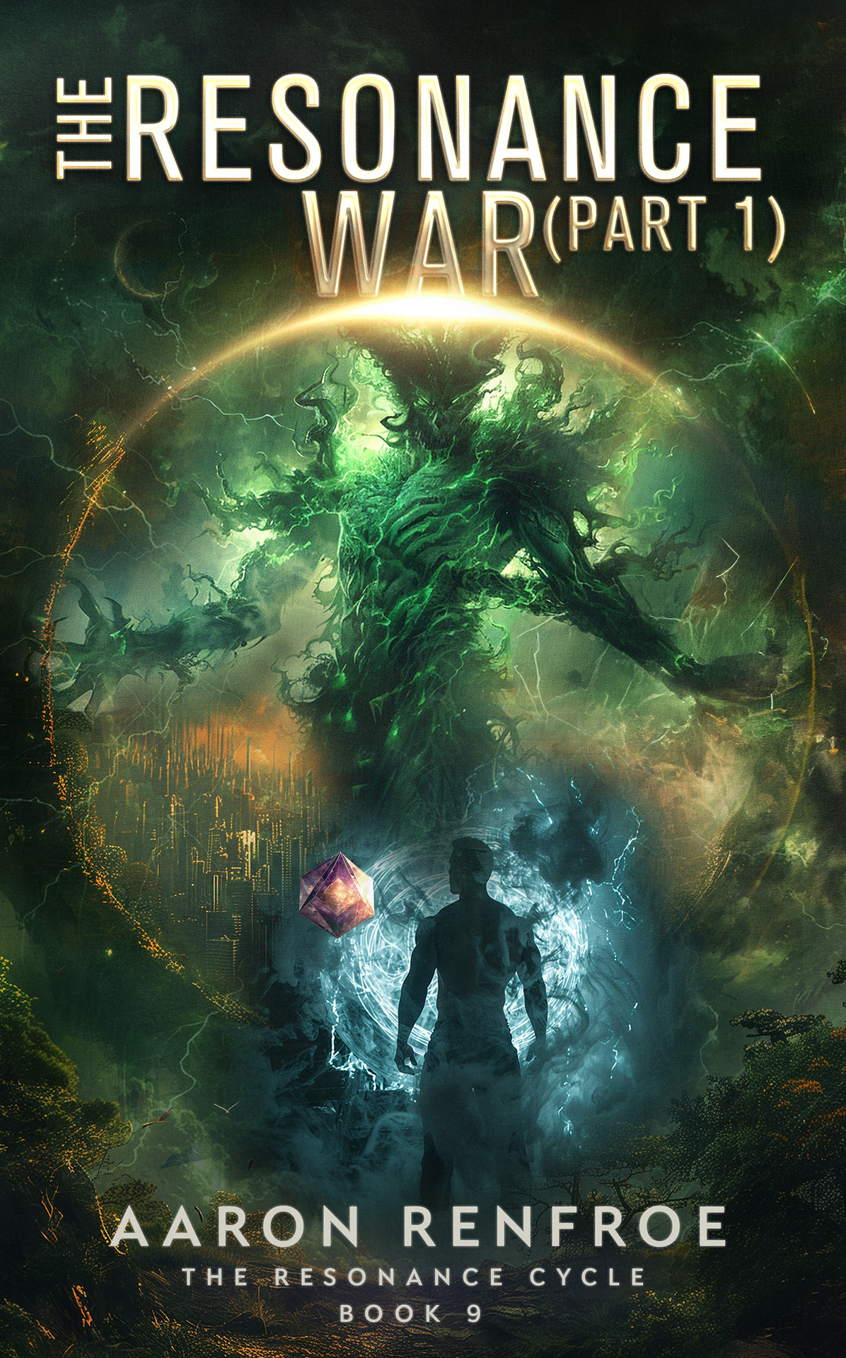 The Resonance War Part 1 The Resonance Cycle Book 9 Aaron Renfroe