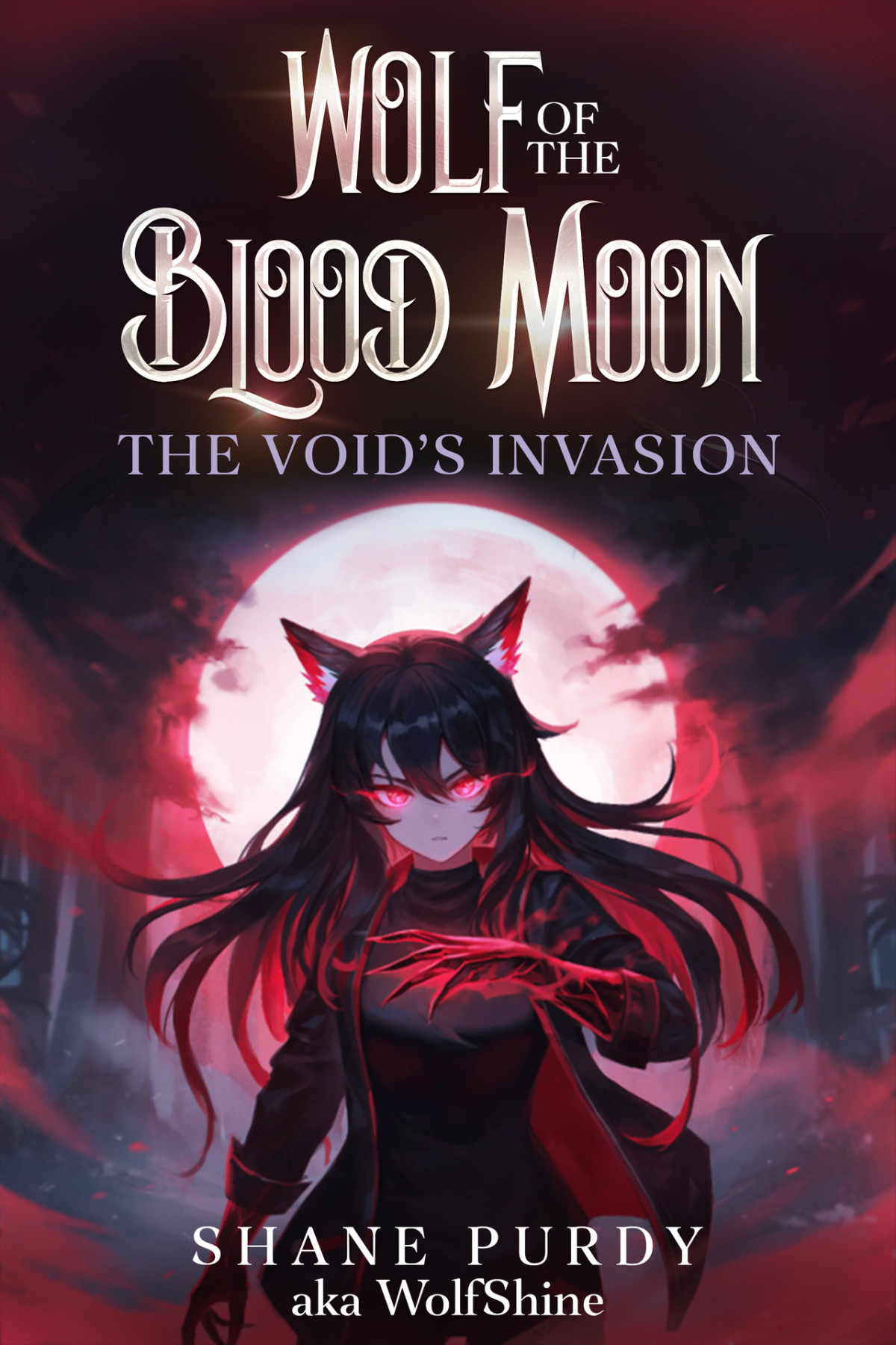 The Voids Invasion A Blood Magic Lycanthrope Litrpg Wolf Of The Blood Moon Final Book Shane Purdy